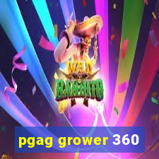 pgag grower 360